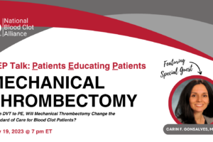 PEP Talk: Mechanical Thrombectomy: From DVT to PE, Will this Change the Standard of Care for Blood Clot Patients?